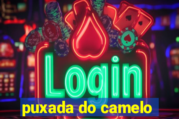 puxada do camelo